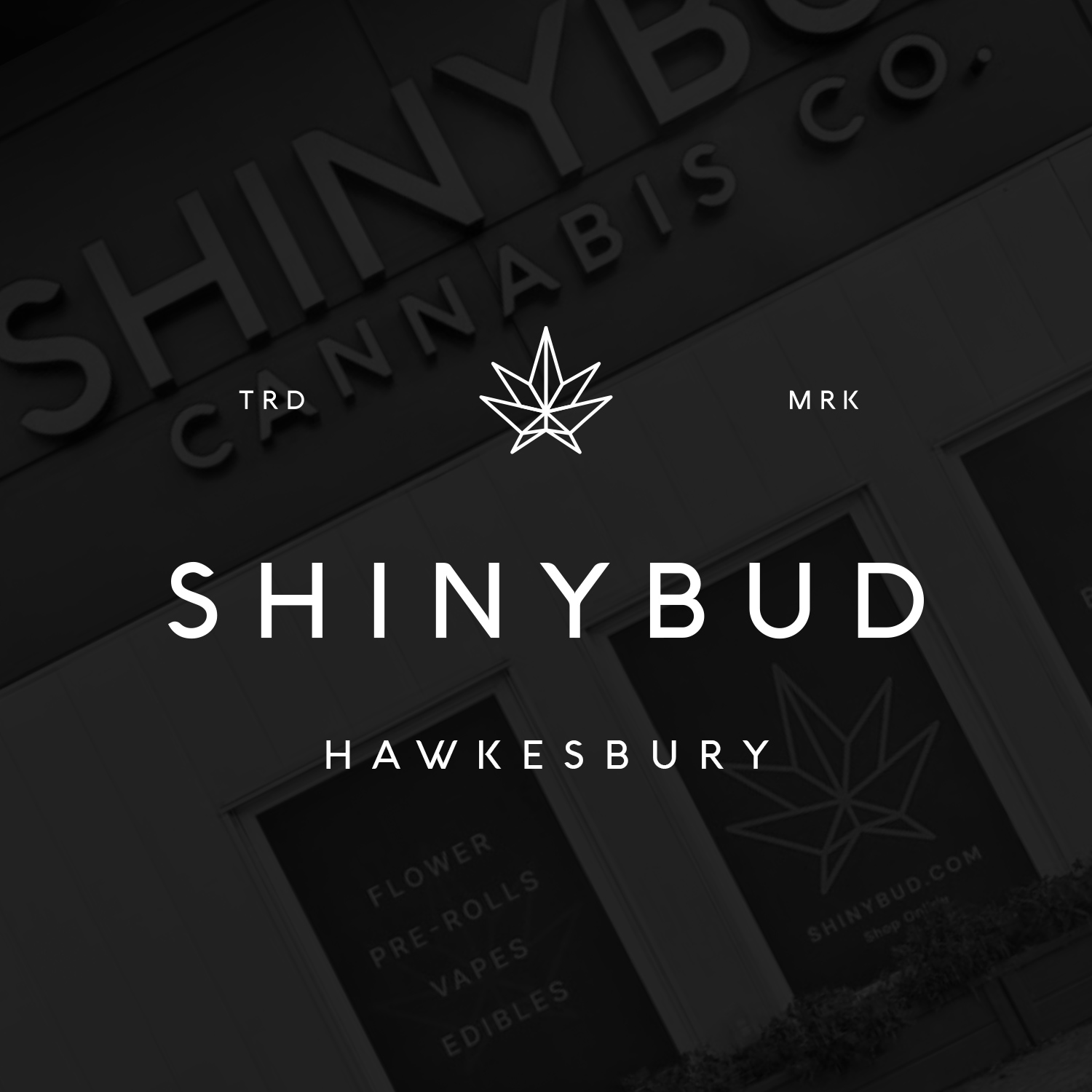 ShinyBud • Hawkesbury 1500 Main • Carefully Curated Cannabis